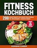 Fitness Kochbuch: 200 gesunde Rezepte für eine optimale Fitness Ernährung inkl. Nährwertangaben +...